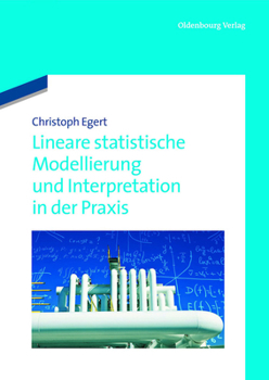 Paperback Lineare Statistische Modellierung Und Interpretation in Der PRAXIS [German] Book