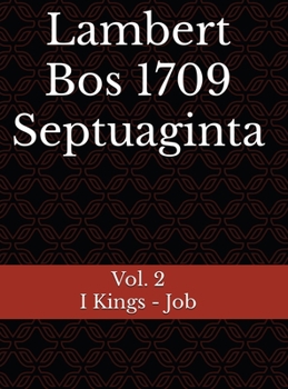 Hardcover Lambert Bos 1709 Septuaginta Vol. 2 I Kings - Job [Latin] Book