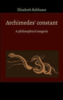 Paperback Archimedes constant: A philosophical exegesis Book