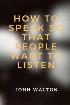 Paperback How to Speak So That People Want To Listen Book