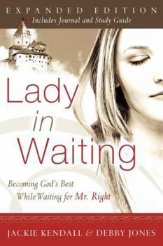 Paperback Lady in Waiting: Becoming God's Best While Waiting for Mr. Right (Expanded) Book