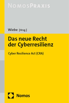 Paperback Das Neue Recht Der Cyberresilienz: Cyber Resilience ACT (Cra) [German] Book