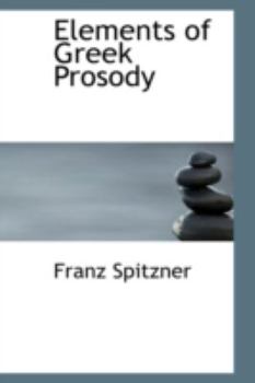 Paperback Elements of Greek Prosody Book