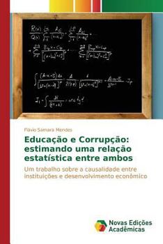 Paperback Educação e Corrupção: estimando uma relação estatística entre ambos [Portuguese] Book