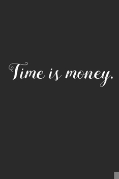 Time is Money: 6x9 inch Daily Planner Journal, To Do List Notebook, Daily Organizer, With Motivational Quotes