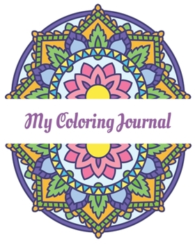 Paperback My Coloring Journal: Daily Writing Journal and Coloring Pages - Diary and Notebook for Personal Thoughts, Ideas and Observations - 8x10 - 2 Book