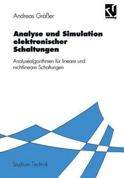 Paperback Analyse Und Simulation Elektronischer Schaltungen: Analysealgorithmen Für Lineare Und Nichtlineare Schaltungen [German] Book