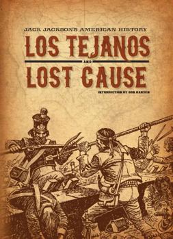 Hardcover Jack Jackson's American History: Los Tejanos and Lost Cause Book