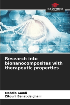 Paperback Research into bionanocomposites with therapeutic properties Book