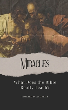 Paperback Miracles: What Does the Bible Really Teach? Book