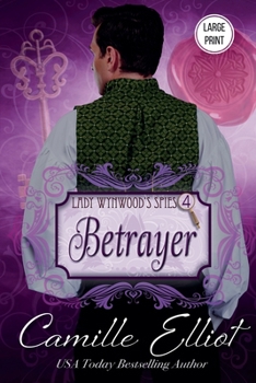 Lady Wynwood's Spies, volume 4: Betrayer