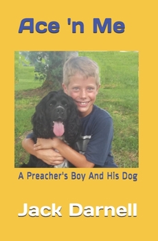 Paperback Ace 'n Me: A Preacher's Boy And His Dog Book