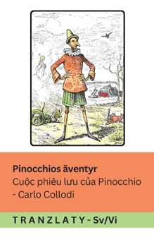Pinocchios äventyr / Cuộc phiêu lưu của Pinocchio: Tranzlaty Svenska Tiếng Việt