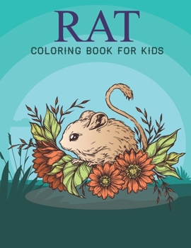 Paperback Rat Coloring Book For Kids: An Kids Coloring Book with Stress Relieving Rat Designs for Kids Relaxation. Book