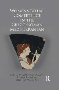 Paperback Women's Ritual Competence in the Greco-Roman Mediterranean Book