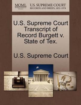 Paperback U.S. Supreme Court Transcript of Record Burgett V. State of Tex. Book