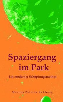Paperback Spaziergang im Park - Ein moderner Schöpfungsmythos [German] Book