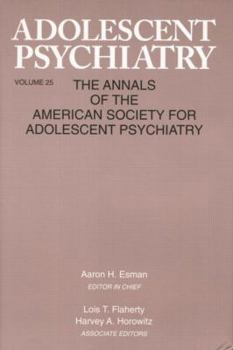 Paperback Adolescent Psychiatry, V. 25: Annals of the American Society for Adolescent Psychiatry Book