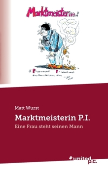 Paperback Marktmeisterin P.I.: Eine Frau steht seinen Mann [German] Book