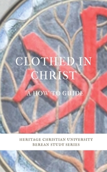 Paperback Clothed in Christ: A How-To Guide Book
