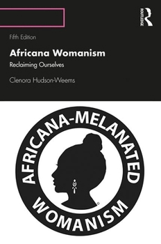 Paperback Africana Womanism: Reclaiming Ourselves Book