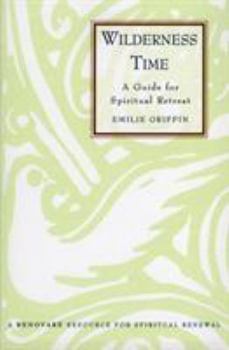 Paperback Wilderness Time: A Guide for Spiritual Retreat Book
