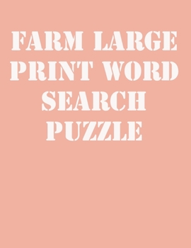 farm large print word search puzzle: large print puzzle book.8,5x11, matte cover,39 animals Activity Puzzle Book for kids ages 6-8 and Book for adults also, with solution