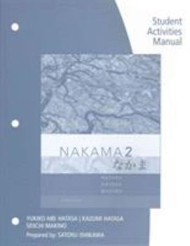 Paperback Student Activities Manual for Hatasa/Hatasa/Makino's Nakama 2: Japanese Communication, Culture, Context Book
