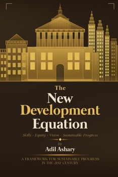 Paperback THE NEW DEVELOPMENT EQUATION Skills + Equity + Vision = Sustainable Progress Book