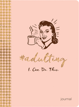 Hardcover #Adulting: I. Can. Do. This. Book