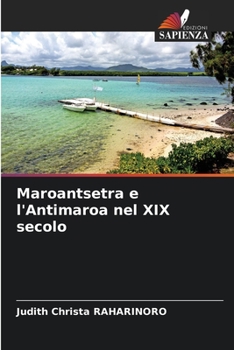 Paperback Maroantsetra e l'Antimaroa nel XIX secolo [Italian] Book