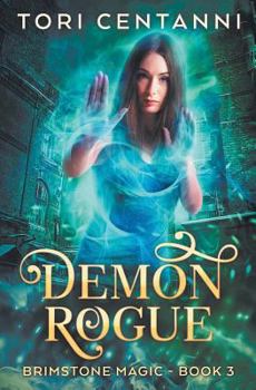 Demon Rogue - Book #3 of the Brimstone Magic