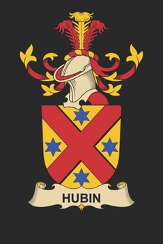 Paperback Hubin: Hubin Coat of Arms and Family Crest Notebook Journal (6 x 9 - 100 pages) Book