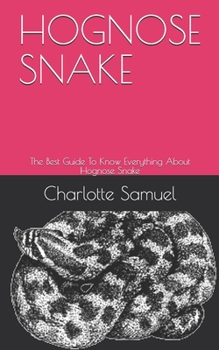 Paperback Hognose Snake: The Best Guide To Know Everything About Hognose Snake Book