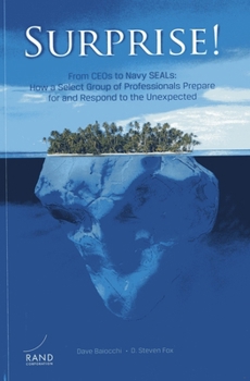 Paperback Surprise! from Ceos to Navy Seals: How a Select Group of Professionals Prepare for and Respond to the Unexpected Book