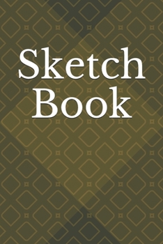 Sketch Book: : Blank Sketch Book for Drawing, Writing, Painting, Sketching and Doodling. Sketch Book/ Unlined Journal / Diary / Notebook /Logbook ... /Tracker--120 Pages – Standard (6 x 9 inches)