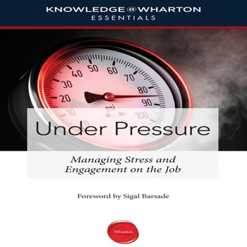 Audio CD Under Pressure: Managing Stress and Engagement on the Job Book