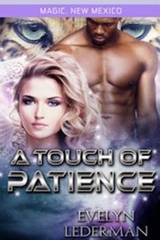 A Touch of Patience - Book  of the Worlds of Magic, New Mexico