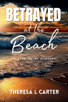 Paperback Betrayed at the Beach: An Alex Paige Cozy Travel Mystery Book 3 Book