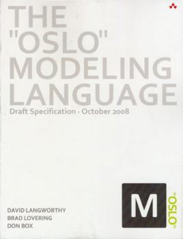 Paperback The "Oslo" Modeling Language: Draft Specification - October 2008 Book