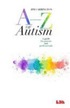 Paperback A-Z of Autism: A guide for parents and professionals Book