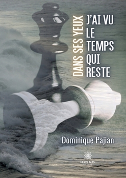 Paperback Dans ses yeux, j'ai vu le temps qui reste [French] Book