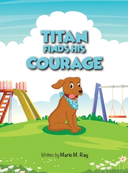 Hardcover Titan Finds His Courage Book