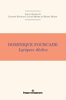 Dominique Fourcade: Lyriques déclics (HR.HORS COLLEC.) (French Edition)