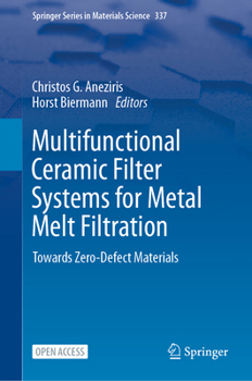 Hardcover Multifunctional Ceramic Filter Systems for Metal Melt Filtration: Towards Zero-Defect Materials Book