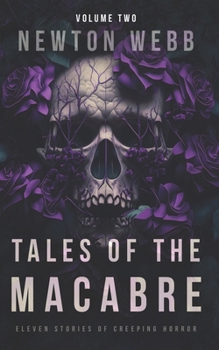 Paperback Tales of the Macabre, Vol. 2: Eleven Scary Stories of Spine Chilling Terror Book