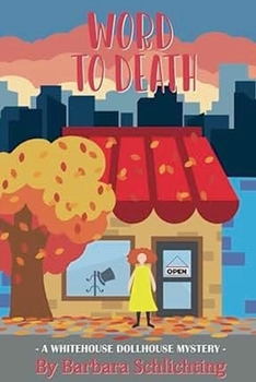 Word to Death (White House Dollhouse Mystery)