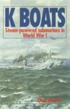 Paperback K Boats: Steam-Powered Submarines in World War I Book