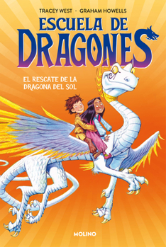 Hardcover El Rescate de la Dragona del Sol / Dragon Masters: Saving the Sun Dragon [Spanish] Book