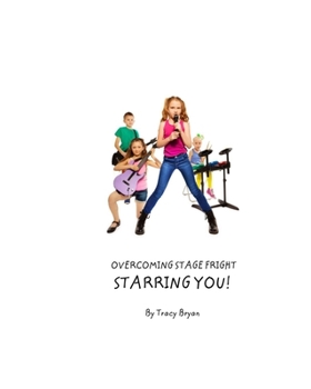 Paperback Overcoming Stage Fright...Starring YOU! Book